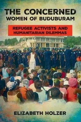 Concerned Women of Buduburam - Holzer, Elizabeth