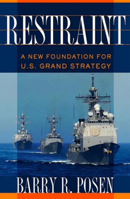 Restraint - Posen, Barry R.
