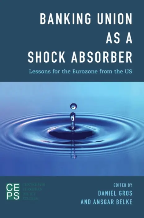 Banking Union as a Shock Absorber - Gros, Daniel a Belke, Ansgar