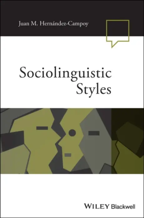 Sociolinguistic Styles - Hernandez-Campoy, Juan Manuel (University of Murcia, Spain)