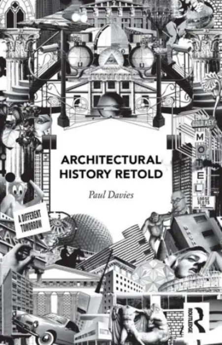 Architectural History Retold - Davies, Paul (London South Bank University, UK)