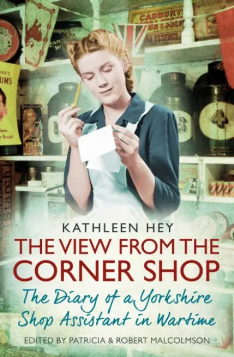 The View From the Corner Shop - Patricia Malcolmson, Kathleen Hey