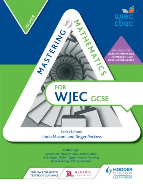 Mastering Mathematics for WJEC GCSE: Higher - Cole, Gareth a Davis, Heather a Goldie, Sophie a Liggett, Linda a Liggett, Robin a Perring, Richard a Pledger, Keith a Summerson, Rob