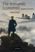 Romantic Economist - Bronk, Richard (London School of Economics and Political Science)