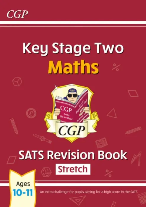 KS2 Maths Year 6 SATS Revision Book: Stretch (for the 2027 tests) - CGP Books