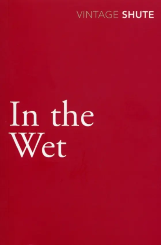 In the Wet - Shute, Nevil