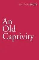 Old Captivity - Shute, Nevil