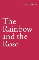 Rainbow and the Rose - Shute, Nevil