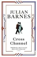 Cross Channel - Barnes, Julian