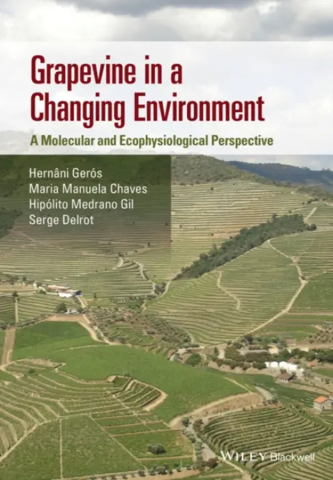 Grapevine in a Changing Environment - Geros, Hernani a Chaves, Maria Manuela a Gil, Hipolito Medrano a Delrot, Serge