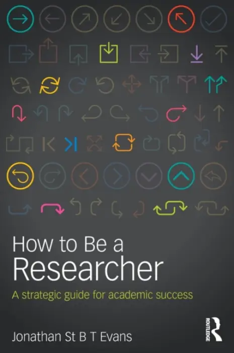 How to Be a Researcher - Evans, Jonathan (University of Plymouth, UK)