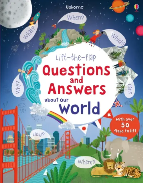Lift-the-flap Questions and Answers about Our World - Daynes, Katie