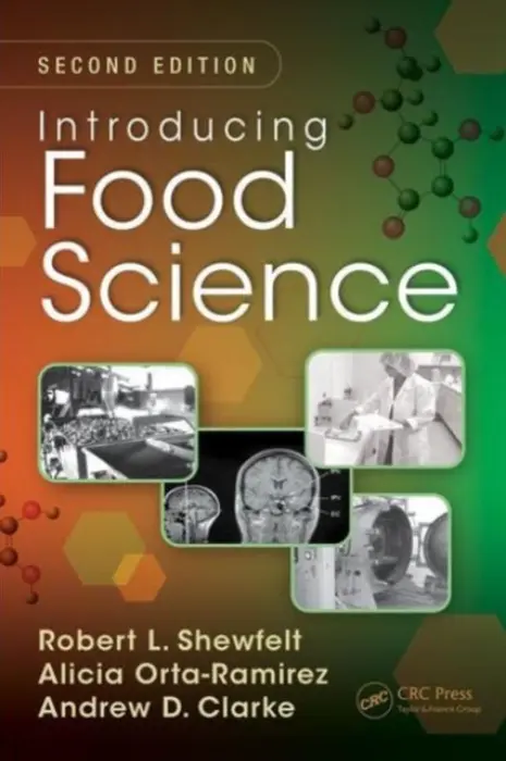 Introducing Food Science - Shewfelt, Robert L. (University of Georgia, Athens, USA) a Orta-Ramirez, Alicia (Cornell University, Ithaca, New York, USA) a Clarke, Andrew D. (University of Missouri, Columbia, USA)