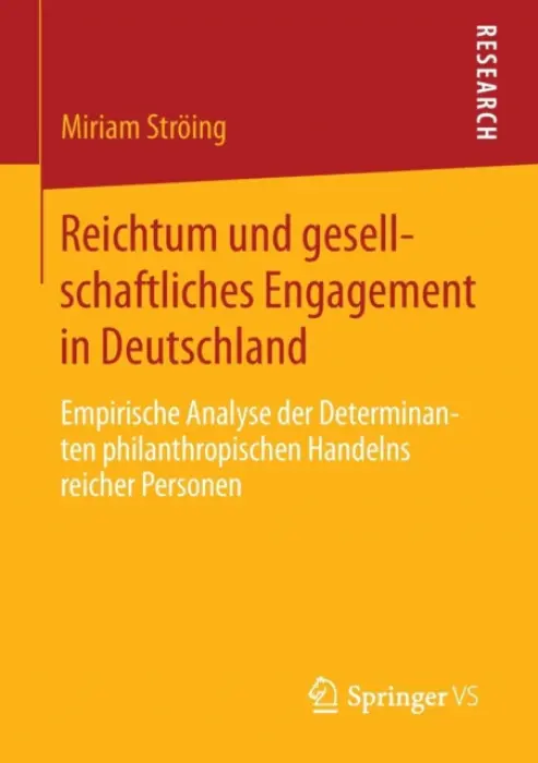 Reichtum und gesellschaftliches Engagement in Deutschland - Stroing, Miriam