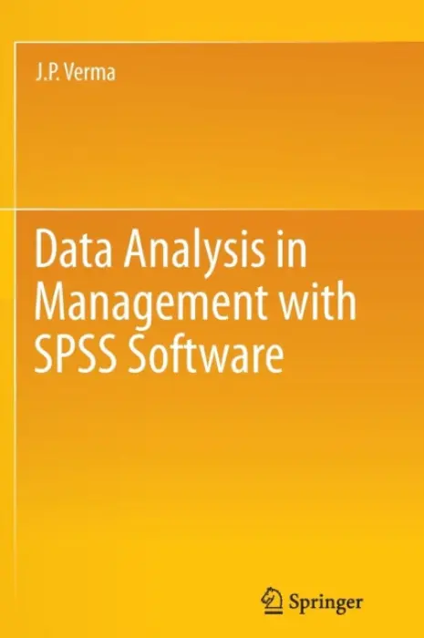 Data Analysis in Management with SPSS Software - Verma, J.P.