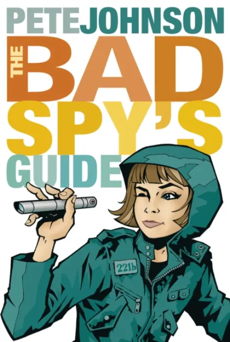 Bad Spy's Guide - Johnson, Pete