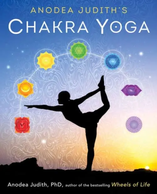 Anodea Judith's Chakra Yoga - Judith, Anodea, PhD
