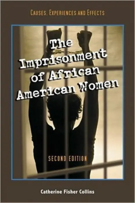 Imprisonment of African American Women - Collins, Catherine Fisher