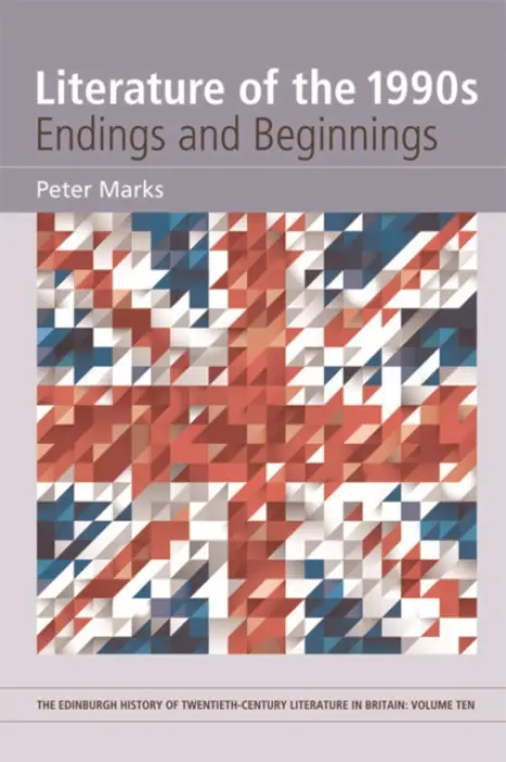 Literature of the 1990s - Marks, Peter (Professor of English, University of Sydney)