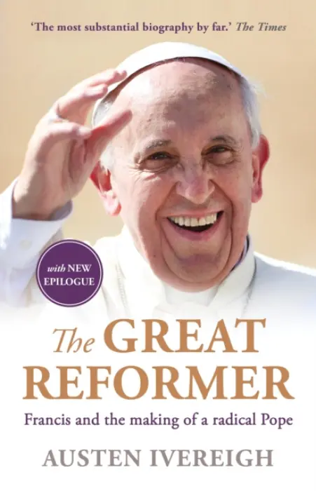 The Great Reformer - Austen Ivereigh