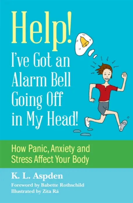 Help! I've Got an Alarm Bell Going Off in My Head! - Aspden, K.L.