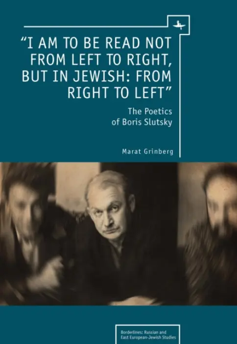 "I am to be read not from left to right, but in Jewish: from right to left" - Grinberg, Marat