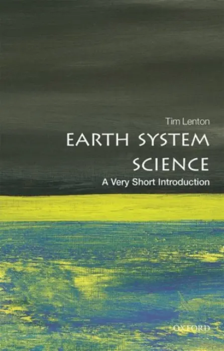 Earth System Science - Lenton, Tim (Chair in Climate Change/Earth Systems Science, University of Exeter)