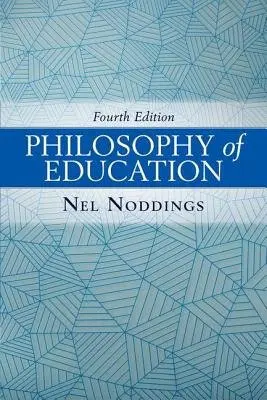 Philosophy of Education, 4th Edition - Noddings, Nel