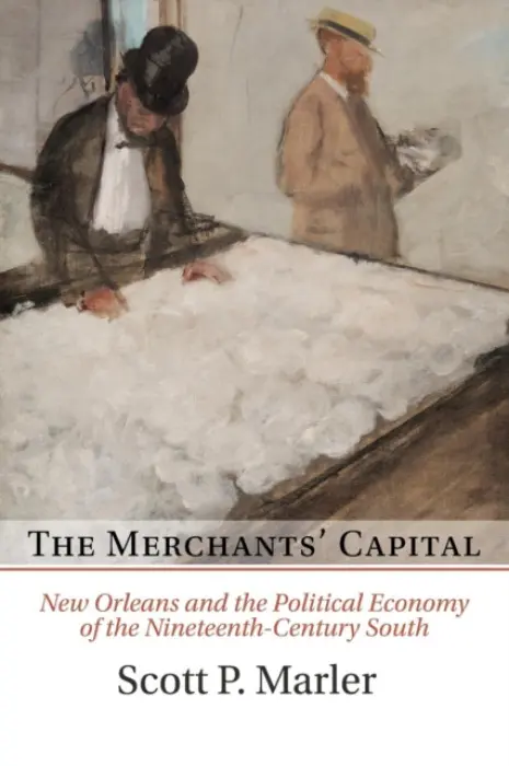 Merchants' Capital - Marler, Scott P. (University of Memphis)