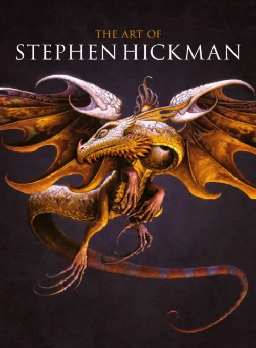 Art of Stephen Hickman - Hickman, Stephen