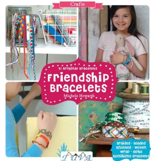Friendship Bracelets - Howarth, M