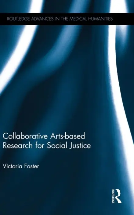 Collaborative Arts-based Research for Social Justice - Foster, Victoria (Edge Hill University, UK.)