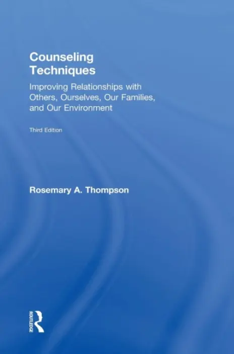 Counseling Techniques - Thompson, Rosemary A., Ed.D. (private practice, Virginia Beach, Virginia, USA)