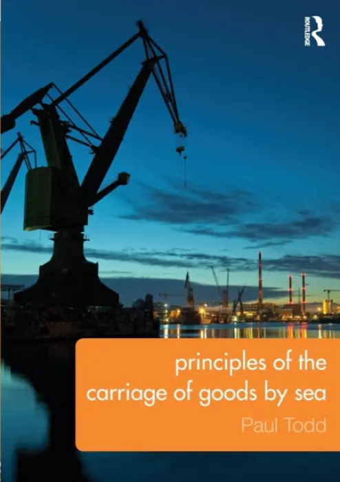 Principles of the Carriage of Goods by Sea - Todd, Paul (University of Southampton, UK)