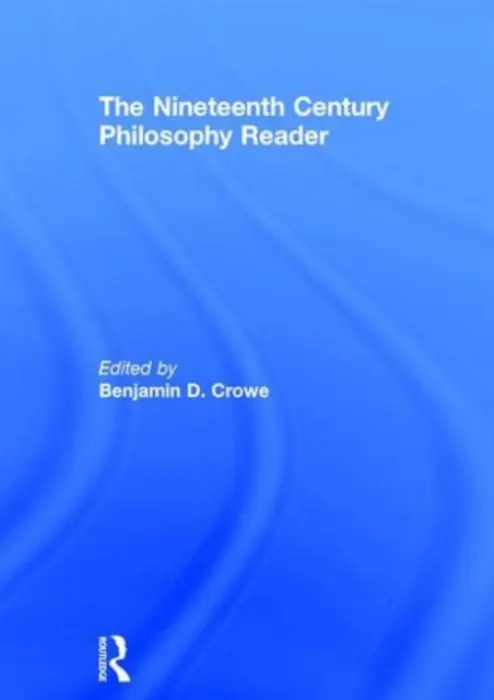Nineteenth Century Philosophy Reader