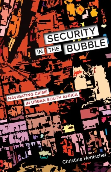 Security in the Bubble - Hentschel, Christine