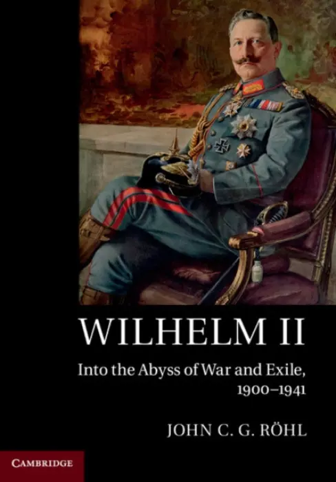 Wilhelm II - Rohl, John C. G. (University of Sussex)