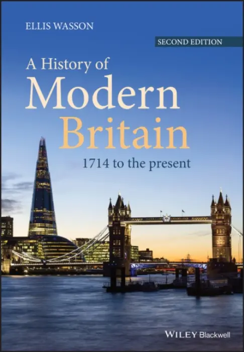 History of Modern Britain - Wasson, Ellis (University of Delaware, USA)