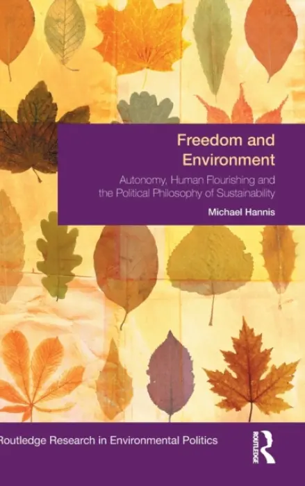 Freedom and Environment - Hannis, Michael (Bath Spa University, UK)