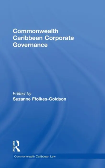Commonwealth Caribbean Corporate Governance - Ffolkes-Goldson, Suzanne (University of the West Indies, Jamaica.)