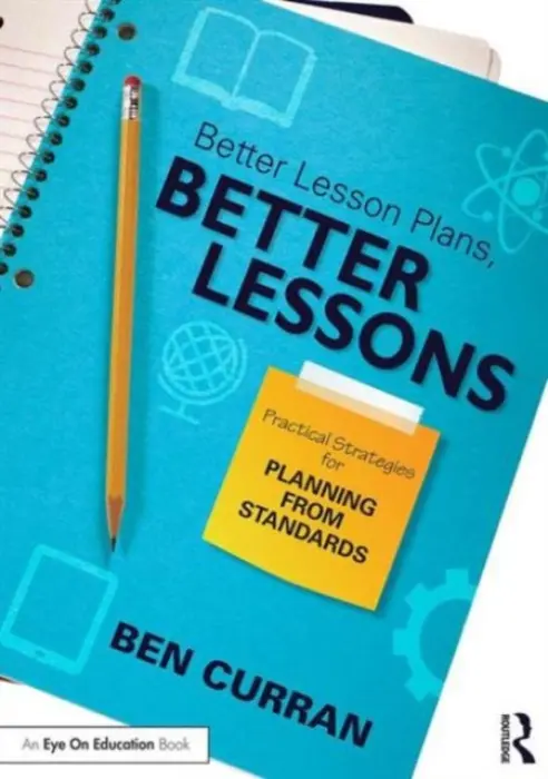 Better Lesson Plans, Better Lessons - Curran, Ben