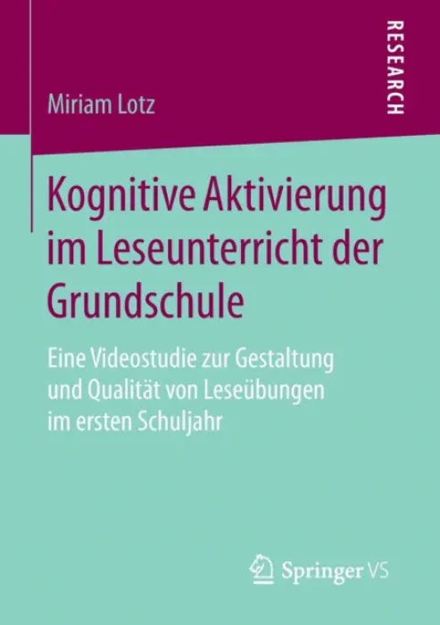 Kognitive Aktivierung im Leseunterricht der Grundschule - Lotz, Miriam