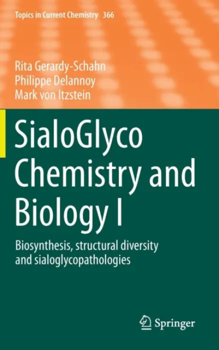 SialoGlyco Chemistry and Biology I - Gerardy-Schahn, Rita a Delannoy, Philippe a von Itzstein, Mark