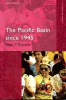 Pacific Basin since 1945 - Thompson, Roger C.