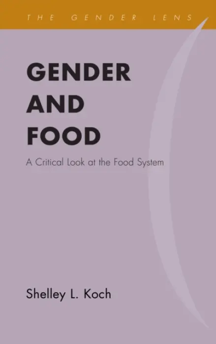 Gender and Food - Koch, Shelley L.