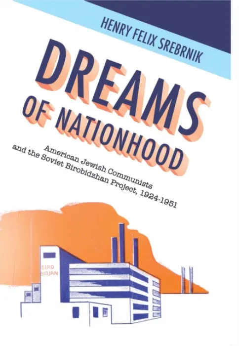 Dreams of Nationhood - Srebrnik, Henry Felix