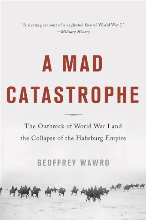 Mad Catastrophe - Wawro, Geoffrey