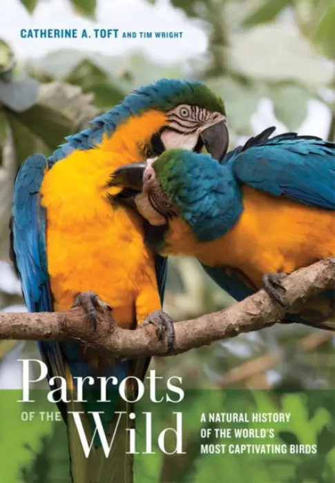 Parrots of the Wild - Toft, Catherine A. a Wright, Timothy F.