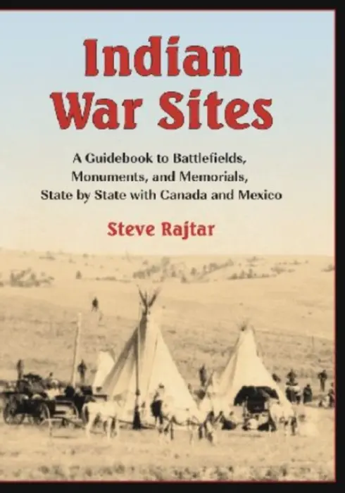 Indian War Sites - Rajtar, Steve