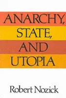 Anarchy State and Utopia - Nozick Robert